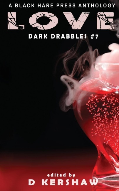 LOVE: An Dark Microfiction Anthology