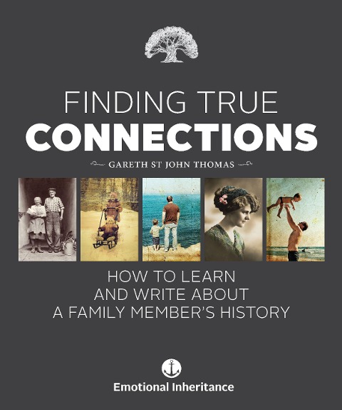 Finding True Connections: How to Learn and Write about a Family Member's History