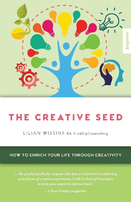 Creative Seed: How to Enrich Your Life Through Creativity