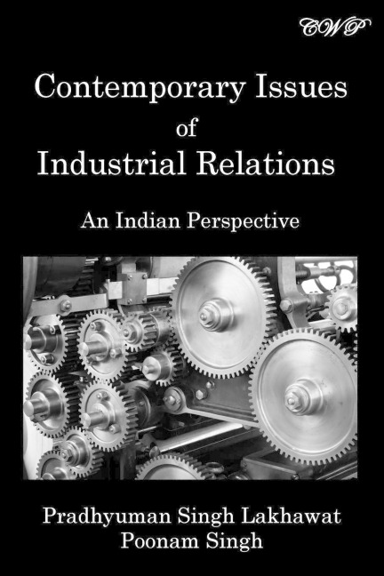 Contemporary Issues of Industrial Relations: An Indian Perspective