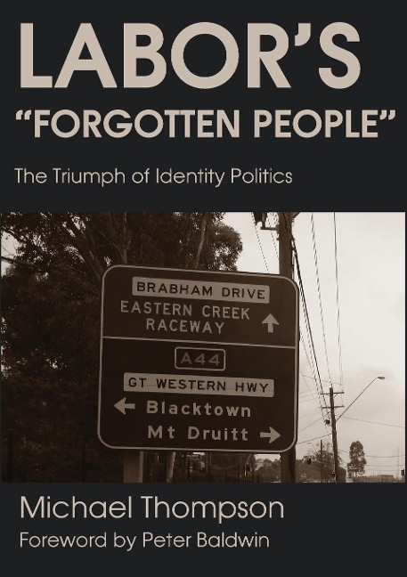 Labors Forgotten People: The Triumph of Identity Politics