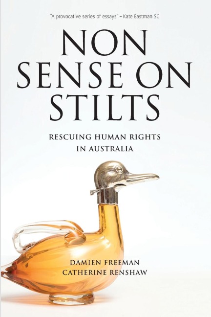 NONSENSE ON STILTS: RESCUING HUMAN RIGHTS IN AUSTRALIA