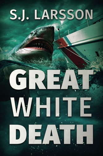 Great White Death A Deep Sea Thriller