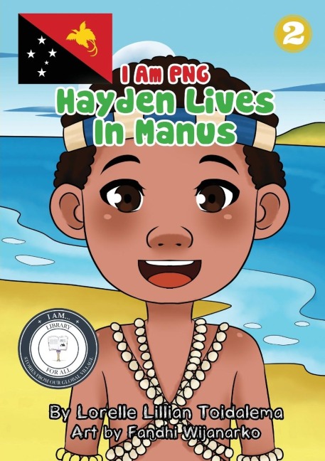 Hayden Lives In Manus: I Am PNG