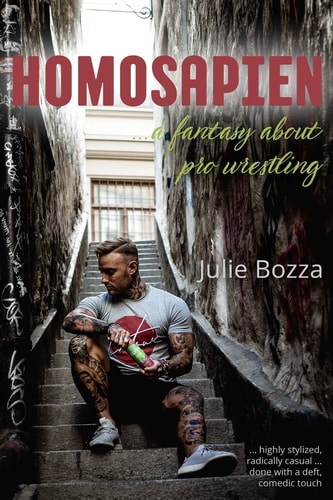 Homosapien ... a Fantasy about Pro Wrestling