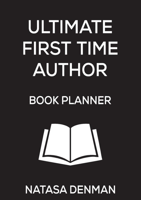 Ultimate First Time Author Book Planner: Stylish Black