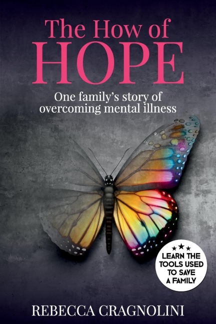The How of HOPE: One Familys Story of Overcoming Mental Illness