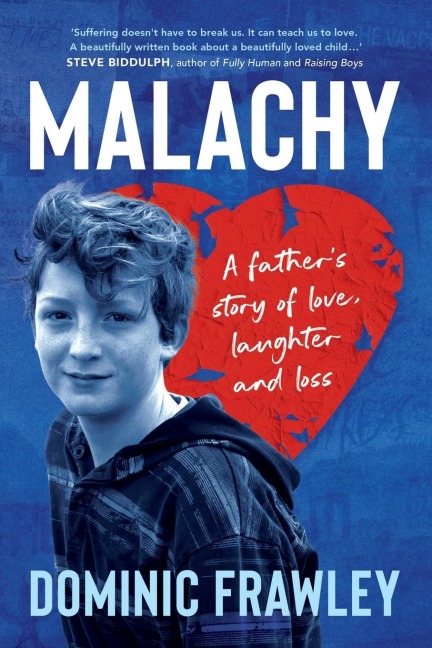 Malachy: A fathers story of love, laughter and loss