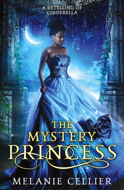 The Mystery Princess: A Retelling of Cinderella