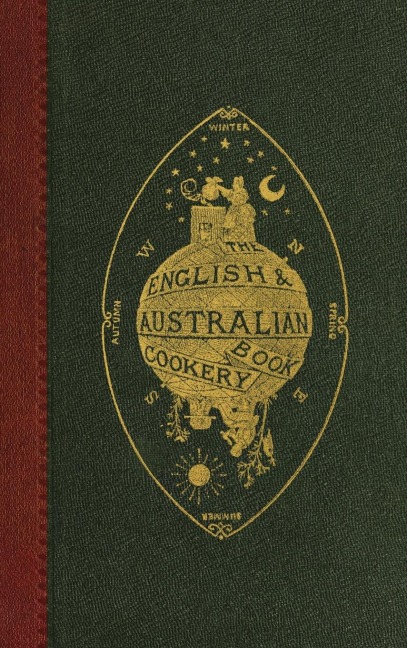 The English and Australian Cookery Book