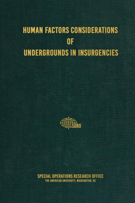 Human Factors Considerations of Undergrounds in Insurgencies