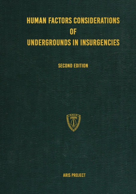 Human Factors Considerations of Undergrounds in Insurgencies