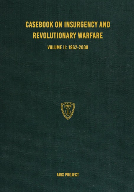 Casebook on Insurgency and Revolutionary Warfare Volume II: 1962-2009
