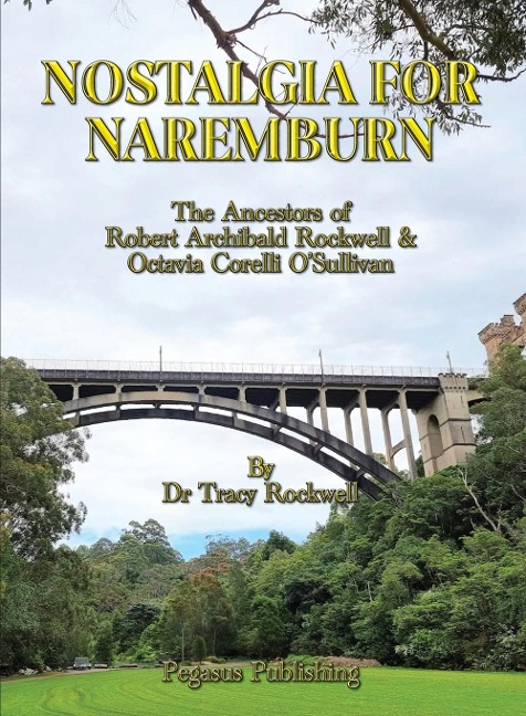 Nostalgia For Naremburn: The Ancestors of Robert Archibald Rockwell & Octavia Corelli OSullivan