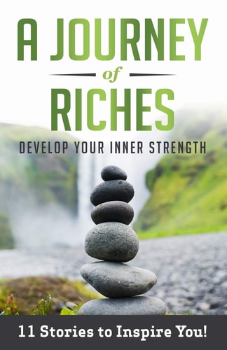 Develop Your Inner Strength A Journey Of Riches