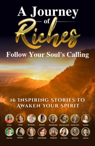 Follow Your Soul's Calling A Journey of Riches