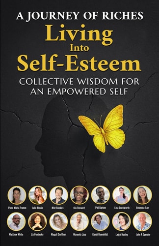 Living Into Self-Esteem A Journey of Riches