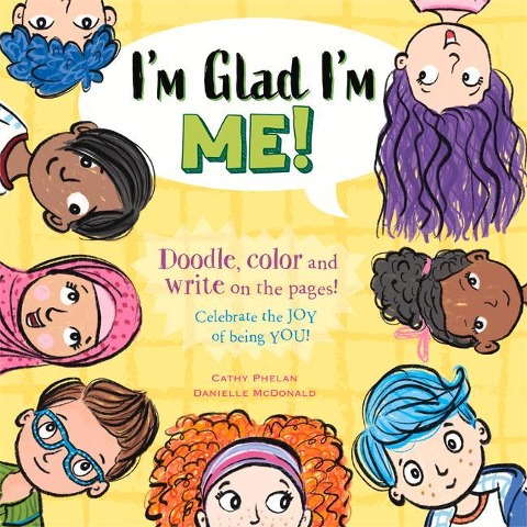 Im Glad Im Me: Celebrate the Joy of Being You!
