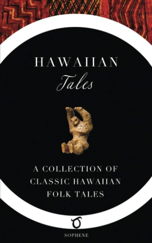 Hawaiian Tales A Collection of Classic Hawaiian Folk Tales