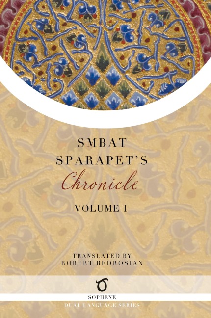 Smbat Sparapets Chronicle: Volume 1
