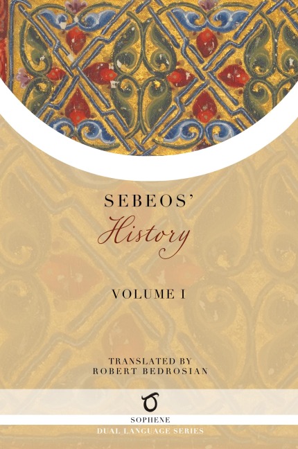 Sebeos History: Volume 1