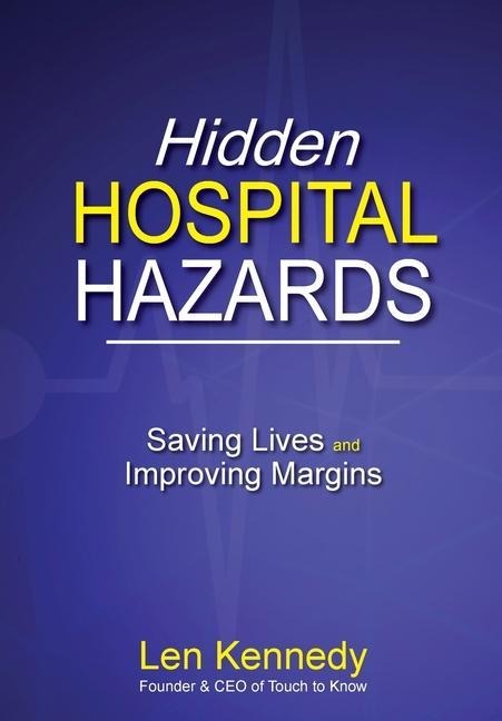 Hidden Hospital Hazards: Saving Lives and Improving Margins