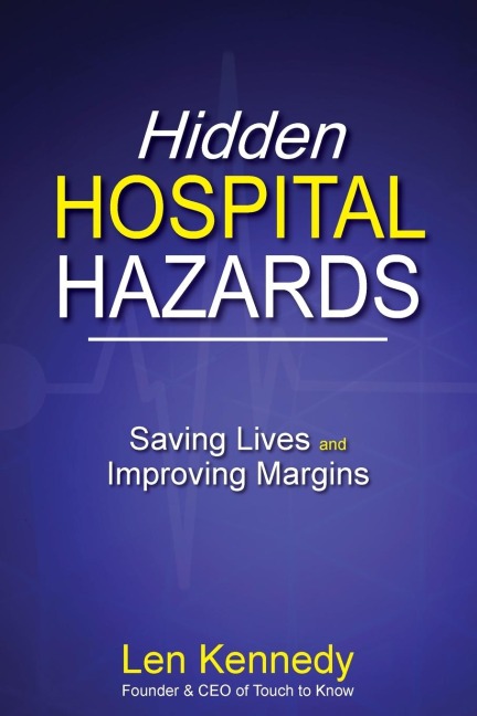 Hidden Hospital Hazards: Saving Lives and Improving Margins