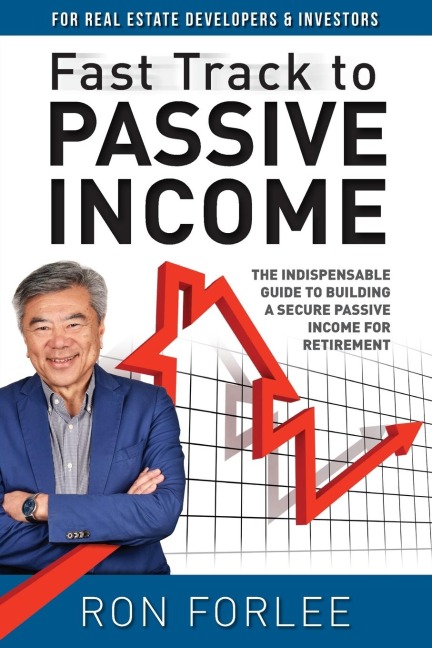 Fast Track to Passive Income: The indispensable guide to building a secure passive income for retirement