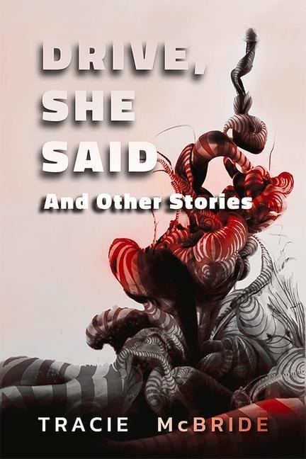 Drive, She Said: And Other Stories