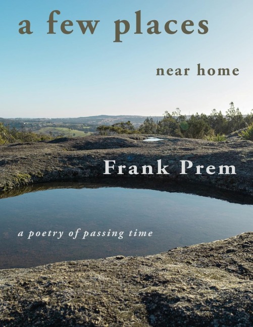 a few places near home: A Poetry of Passing Time