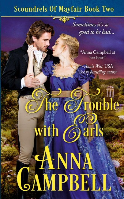 The Trouble with Earls: Scoundrels of Mayfair Book 2