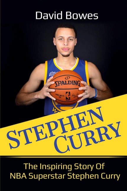 Stephen Curry: The Inspiring Story of NBA Superstar Stephen Curry