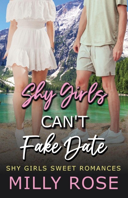 Shy Girls Cant Fake Date: Young Adult Sweet Romance Book