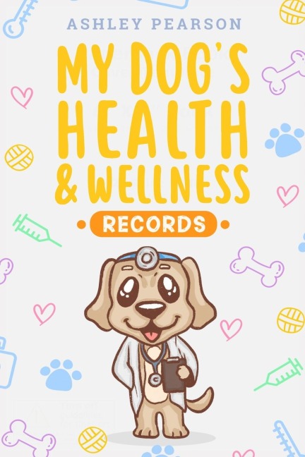 My Dogs Health And Wellness Records