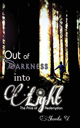 Out of Darkness Into Light The Price of Redemption