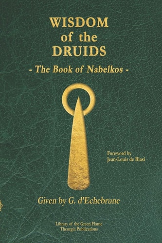 Wisdom of the Druids The Book of Nabelkos