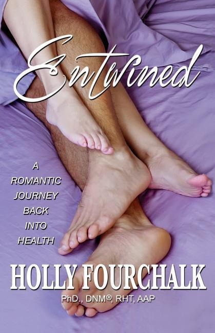 Entwined: A Romantic Journey Back Into Health
