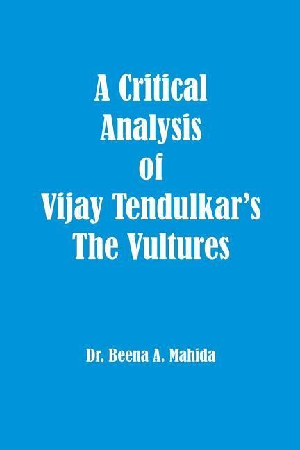A Critical Analysis of Vijay Tendulkars The Vultures