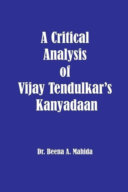 A Critical Analysis of Vijay Tendulkars Kanyadaan