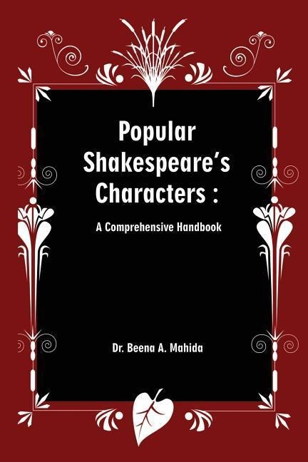 Popular Shakespeare s Characters: A Comprehensive Handbook