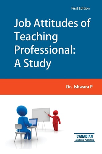 Job Attitudes of Teaching Professional A Study