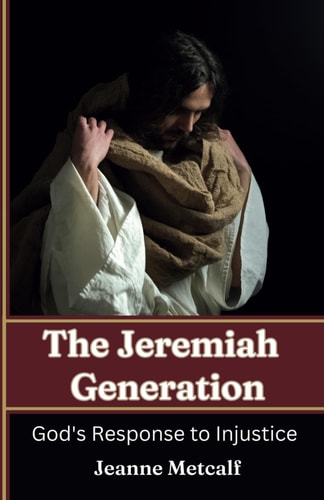 The Jeremiah Generation God's Response to Injustice