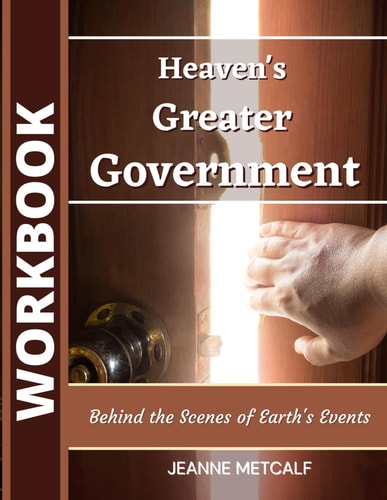 Heaven's Greater Government Behind the Scenes of Earth's Events