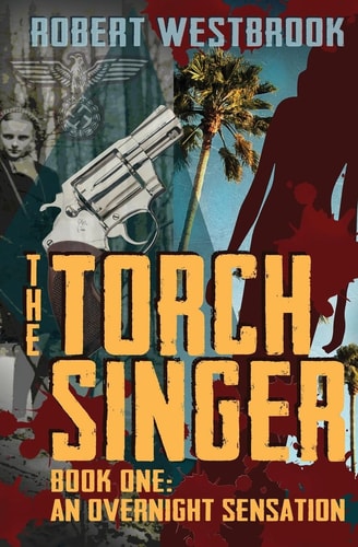 The Torch Singer, Book One An Overnight Sensation