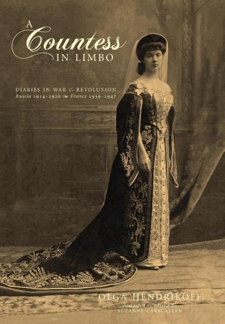 A Countess in Limbo: Diaries in War & Revolution; Russia 1914-1920, France 1939-1947