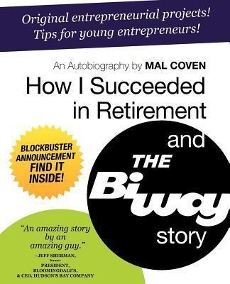 How I Succeeded in Retirement and the Biway Story