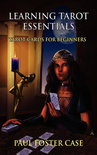 Learning Tarot Essentials Tarot Cards for Beginners