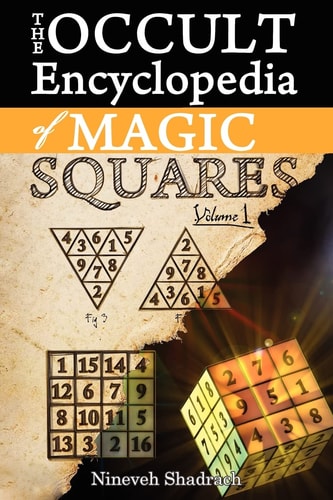 Occult Encyclopedia of Magic Squares Planetary Angels and Spirits of Ceremonial Magic