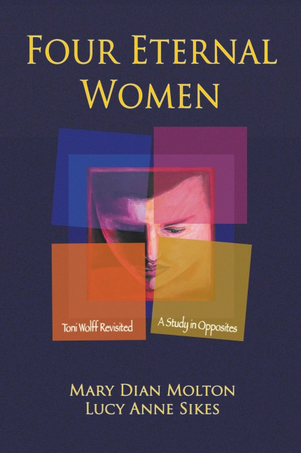 Four Eternal Women: Toni Wolff Revisited - A Study in Opposites