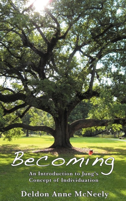 Becoming: An Introduction to Jungs Concept of Individuation